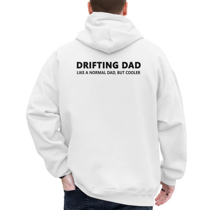 Drifting Dad Like A Normal Dad JDM Car Drift Men's Hoodie Back Print