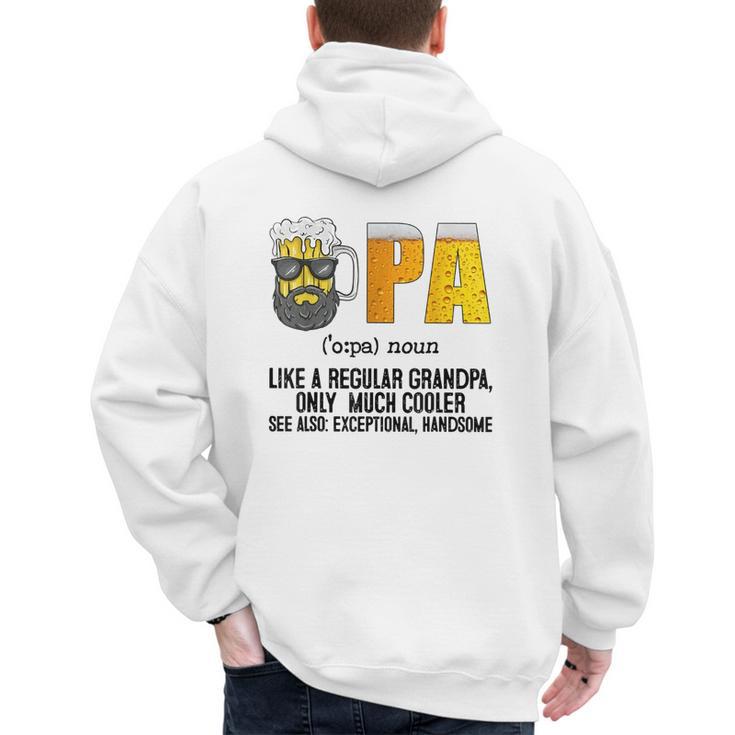 Drinking Opa Like A Regular Grandpa Much Cooler Beer Dad Men's Hoodie Back Print