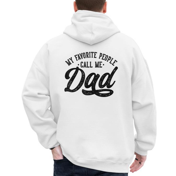 My Favorite People Call Me Dad Father's Day Men's Hoodie Back Print
