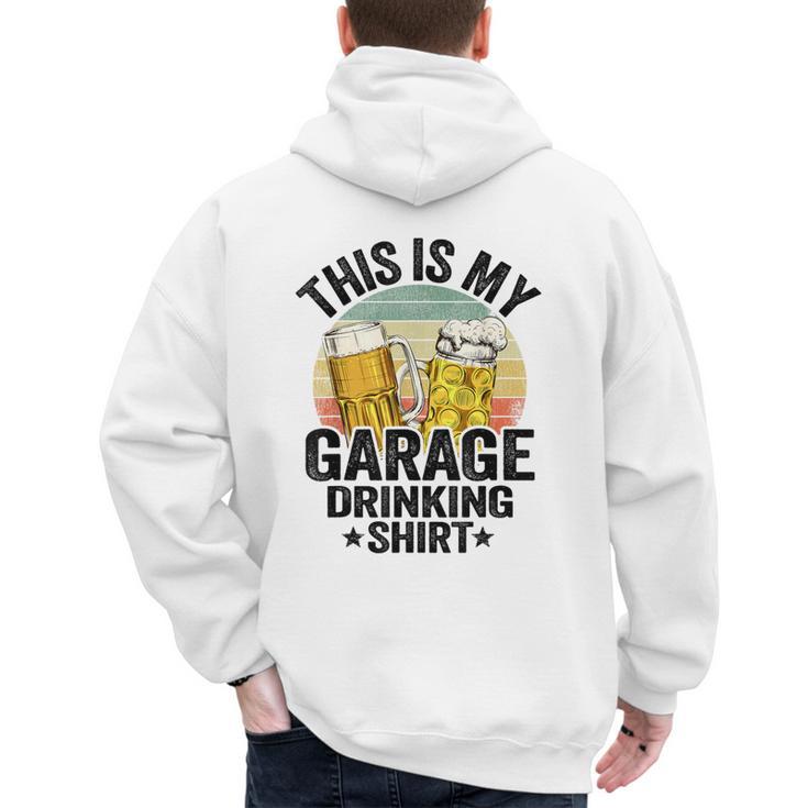 Garage Drinker Dad Vintage Beer This Is My Garage Drinking Men's Hoodie Back Print
