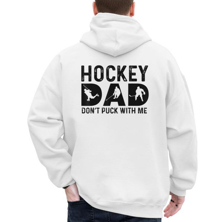 Hockey Dad Don't Puck With Me Men's Hoodie Back Print