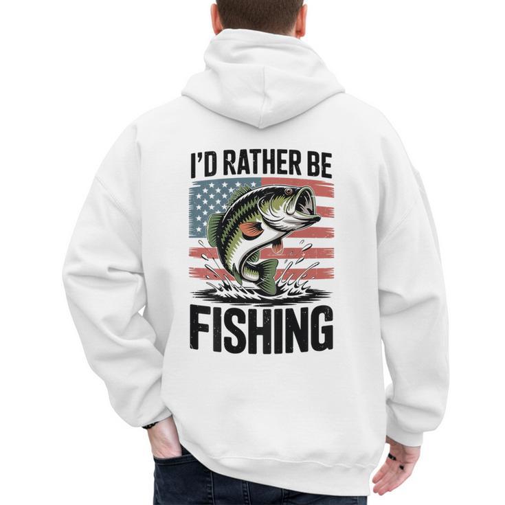 I'd Rather Be Fishing Bass Fish Dad Joke American Flag Men's Hoodie Back Print
