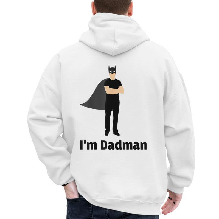 I'm Dadman Superhero Dad Father's Day Men's Hoodie Back Print