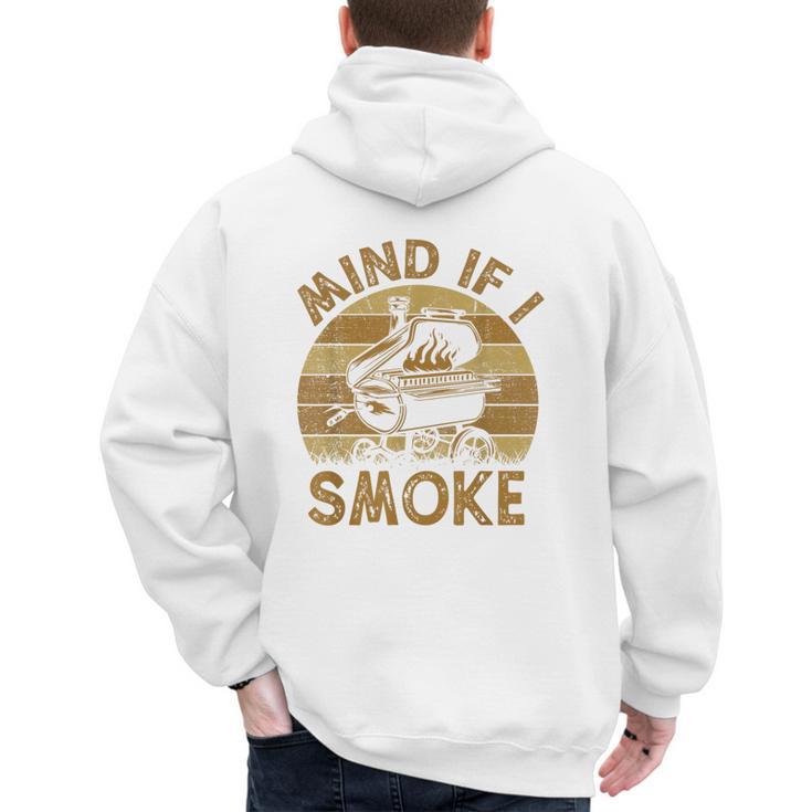 Mind If I Smoke BBQ Barbeque Grilling Chef Dad Men's Hoodie Back Print