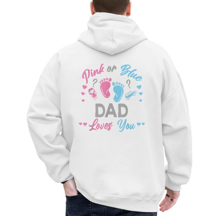 Pink Or Blue Dad Loves You Gender Reveal Men's Hoodie Back Print