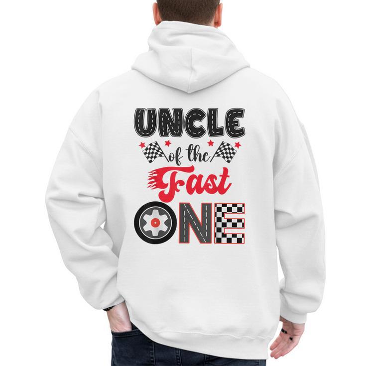 Uncle Of The Fast One Car Racing Dad 1St Birthday Boy Men's Hoodie Back Print