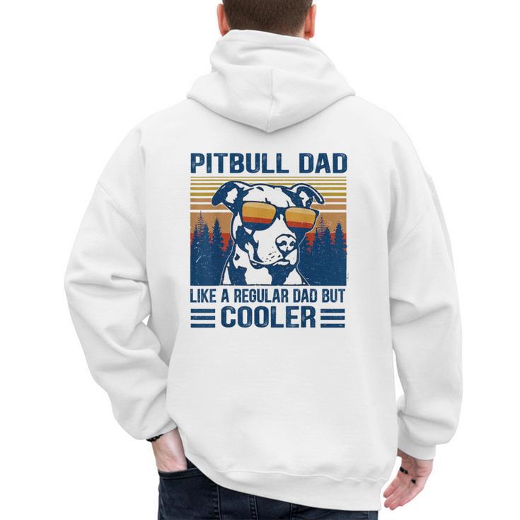 Vintage Pitbull Dad Like A Regular Dad But Cooler Men's Hoodie Back Print