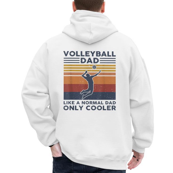 Volleyball Dad Like A Normal Dad Only Cooler Vintage Men's Hoodie Back Print