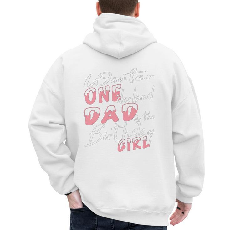 Winter Onederland 1st Birthday Theme Dad Of Birthday Girl Men's Hoodie Back Print