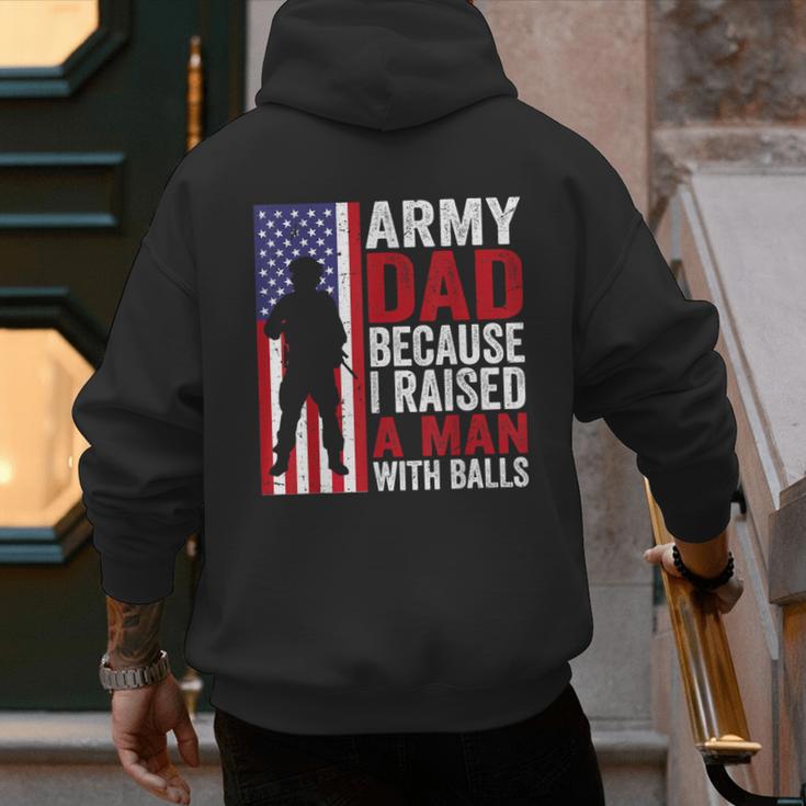 Army Dad Because I Raised A Man With Balls Men's Hoodie Back Print