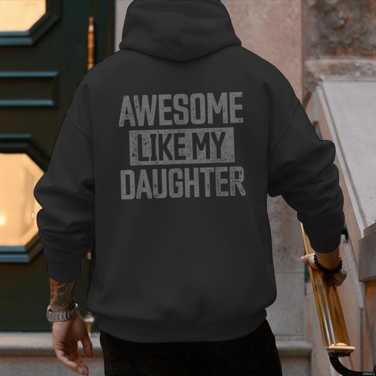 Awesome Like My Daughter Dad Day Vintage Father's Day Men's Hoodie Back Print Awesome Like My Daughter Dad Day Vintage Father's Day Men's Hoodie Back Print