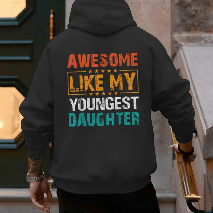 Awesome Like My Youngest Daughter Father’s Day Humor Dad Mom Men's Hoodie Back Print Awesome Like My Youngest Daughter Father’s Day Humor Dad Mom Men's Hoodie Back Print