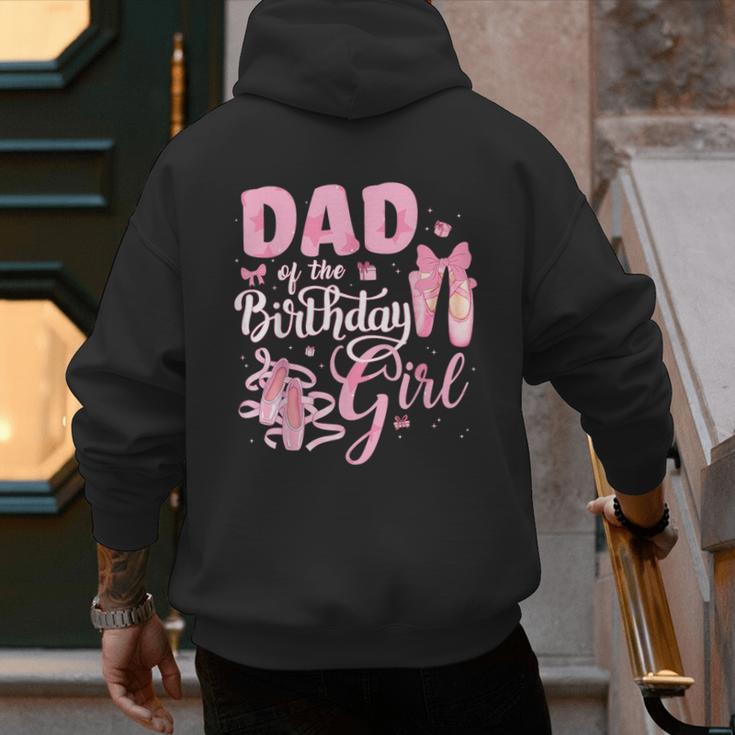 Ballerina Bday Dance Dad Of The Birthday Girl Ballet Dancer Men's Hoodie Back Print