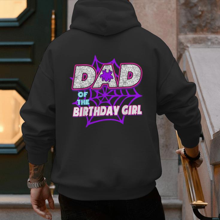Birthday Girl Dad Of The Birthday Girl Spider Birthday Party Men's Hoodie Back Print