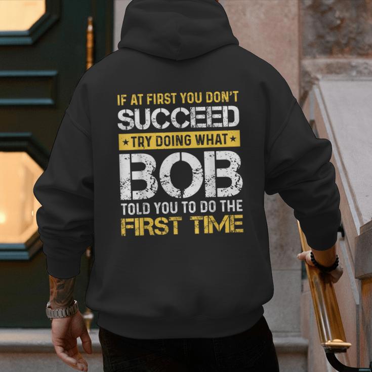 Bob If At First You Don't Succeed Father's Day Bob Dad Men's Hoodie Back Print
