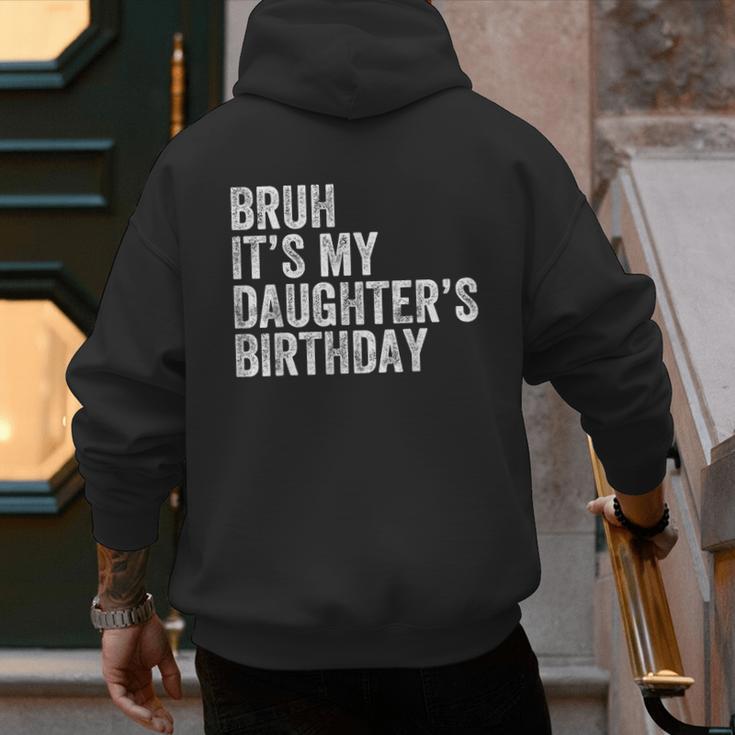 Bruh It's My Daughter's Birthday Father Dad Men's Hoodie Back Print