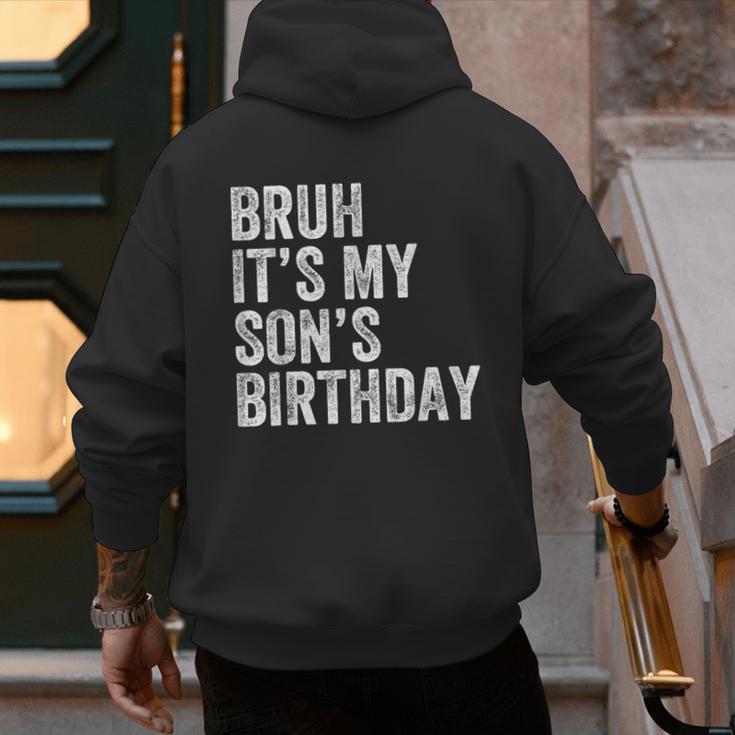 Bruh It's My Son's Birthday Birthday Mom Dad Men's Hoodie Back Print