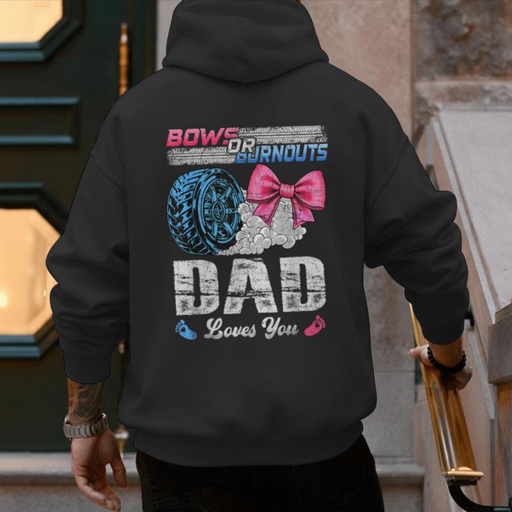 Burnouts Or Bows Your Dad Loves You Gender Reveal Men's Hoodie Back Print Burnouts Or Bows Your Dad Loves You Gender Reveal Men's Hoodie Back Print