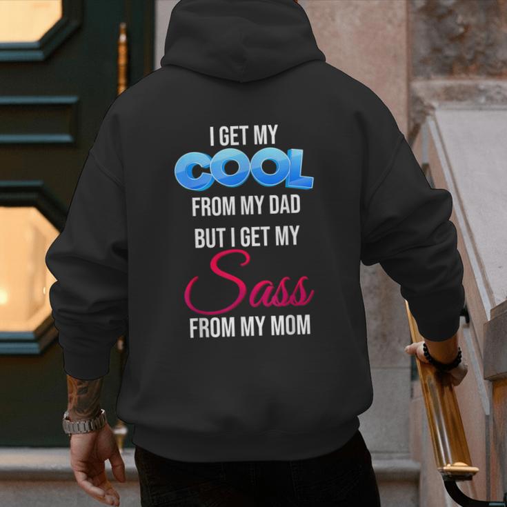 I Get My Cool From My Dad But I Get My Sass From My Mom Men's Hoodie Back Print