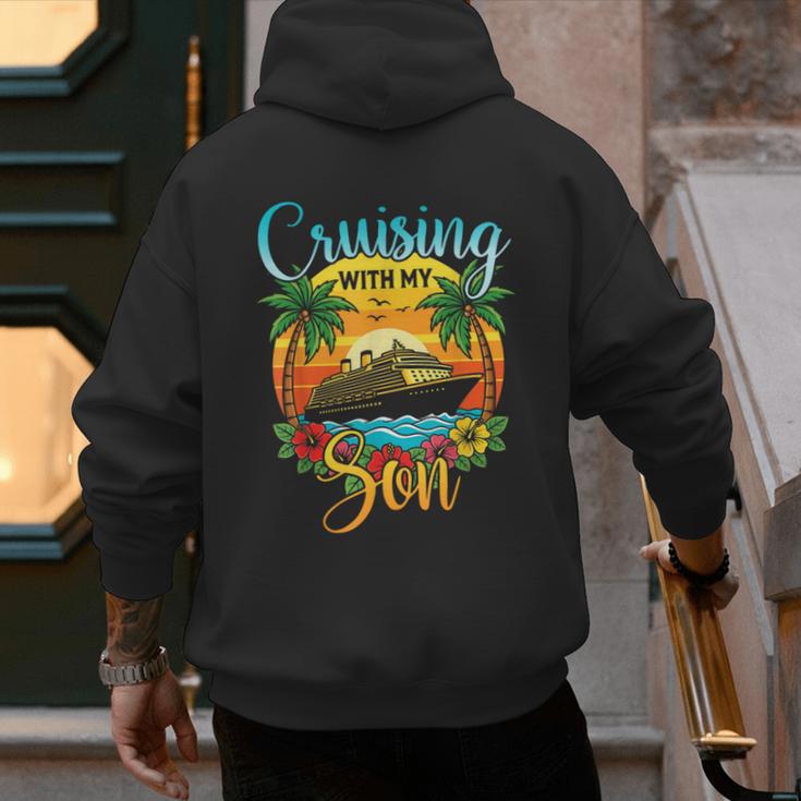 Cruising With My Son Mom Dad Cruise Vacation Matching Men's Hoodie Back Print