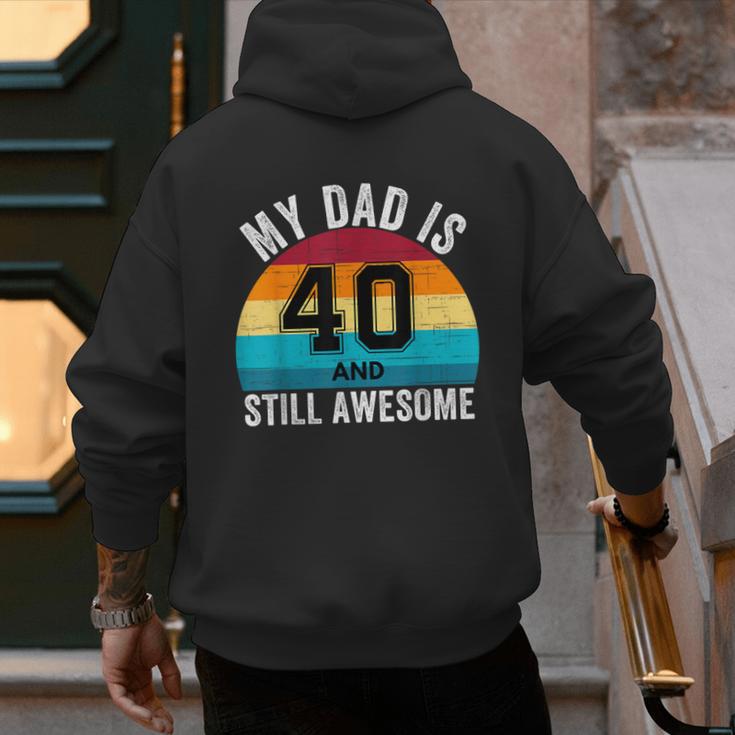 My Dad Is 40 And Still Awesome 40th Retro Birthday Dad Daddy Men's Hoodie Back Print