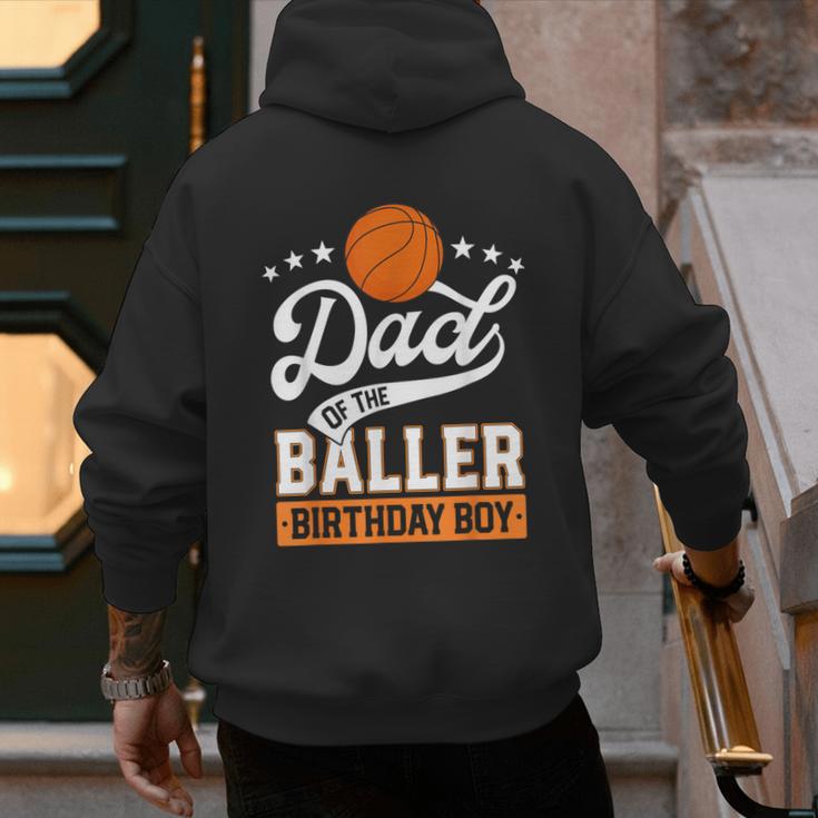 Dad Of The Baller Birthday Boy Basketball Themed Party Men's Hoodie Back Print