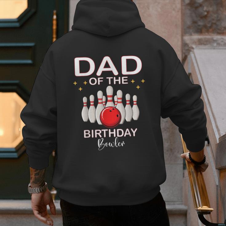 Dad Of The Birthday Bowler Kid Boy Girl Bowling Party Family Men's Hoodie Back Print