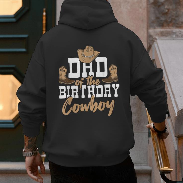 Dad Of The Birthday Cowboy Themed Birthday Boy Rodeo Cowboy Men's Hoodie Back Print