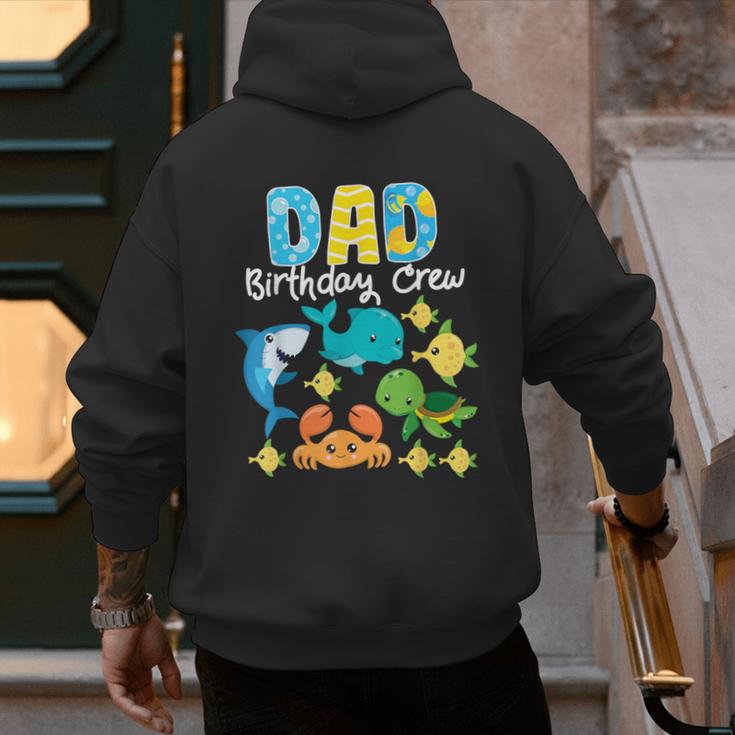 Dad Birthday Crew Sea Ocean Fish Aquarium Bday Party Men's Hoodie Back Print