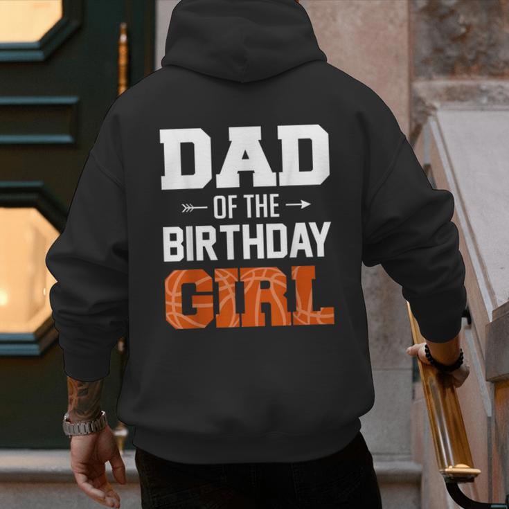 Dad Of The Birthday Girl Basketball Dad Family Matching Men's Hoodie Back Print
