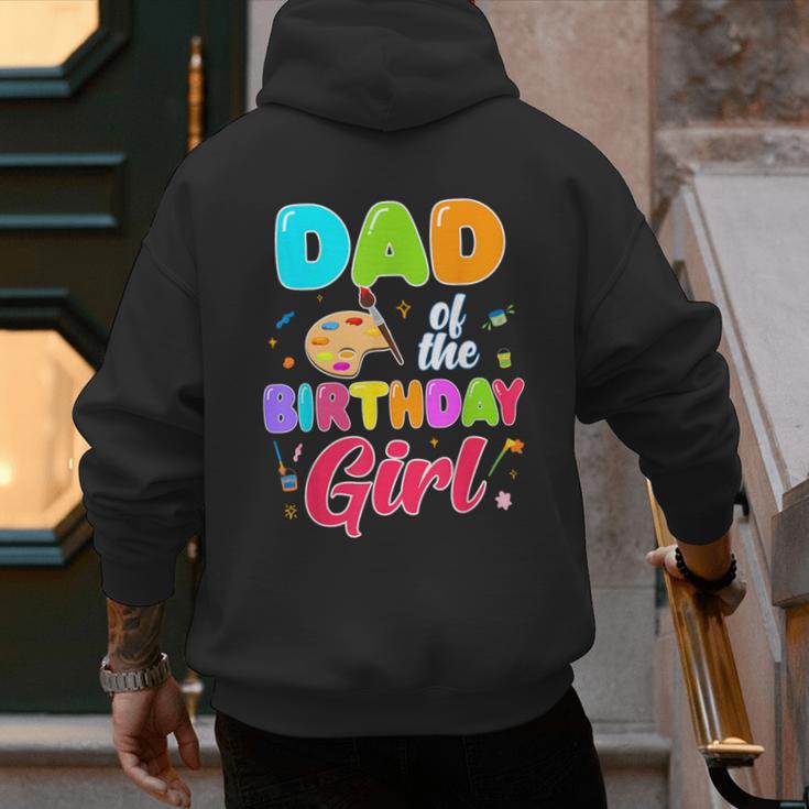 Dad Of The Birthday Girl Painting Art Birthday Girl Family Men's Hoodie Back Print