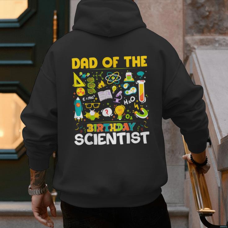 Dad Of The Birthday Scientist Matching Science Birthday Men's Hoodie Back Print