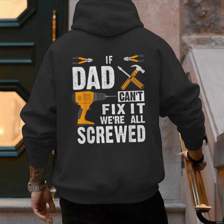 If Dad Can't Fix It We'Re All Screwed Men's Hoodie Back Print If Dad Can't Fix It We'Re All Screwed Men's Hoodie Back Print
