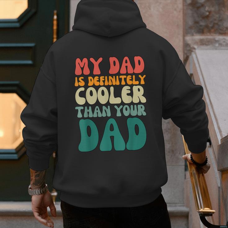 My Dad Is Cooler Than Your Dad Groovy Son Daughter Dad Men's Hoodie Back Print