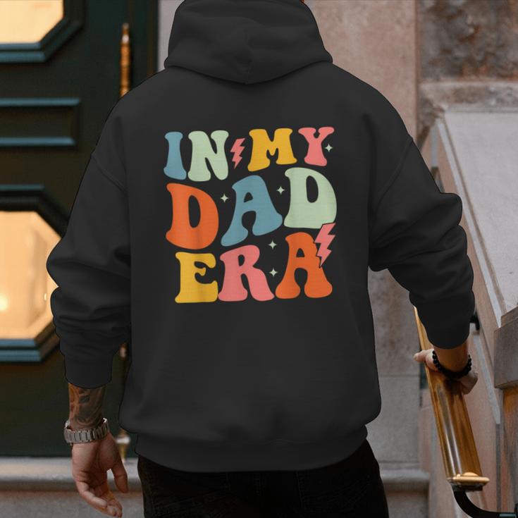 In My Dad Era Groovy Papa Daddy Fathers Day For Men Men's Hoodie Back Print