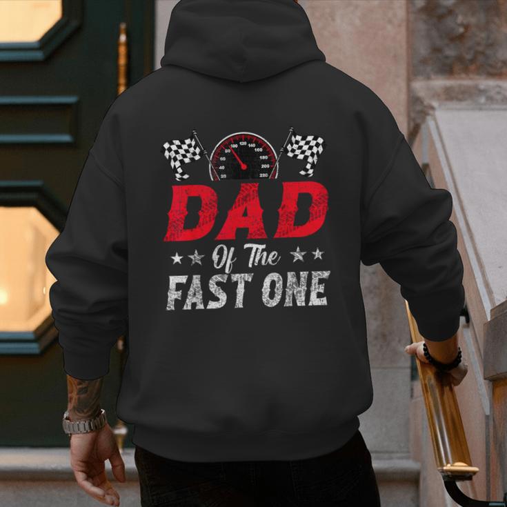Dad Of The Fast One 1st Birthday Racing Car Family Men's Hoodie Back Print