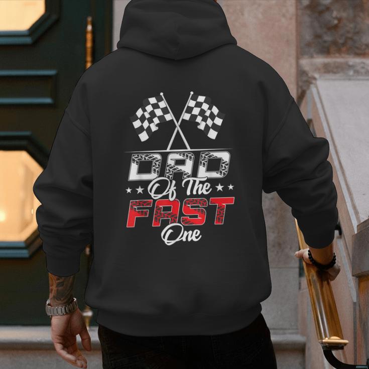 Dad Of The Fast One First Birthday Racing Car Family Men's Hoodie Back Print
