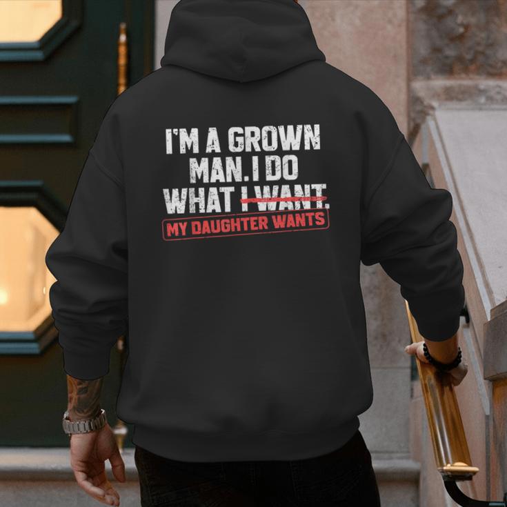 Dad Father I'm A Grown Man I Do What My Daughter Wants Men's Hoodie Back Print