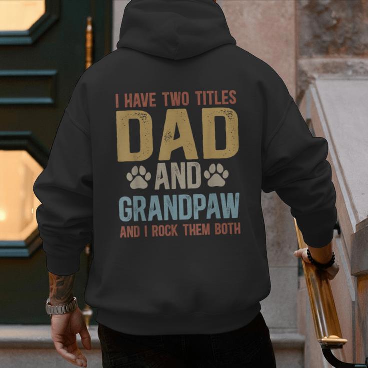 Dad And Grandpaw Dog Grandpaw Grandpa Men Men's Hoodie Back Print Dad And Grandpaw Dog Grandpaw Grandpa Men Men's Hoodie Back Print