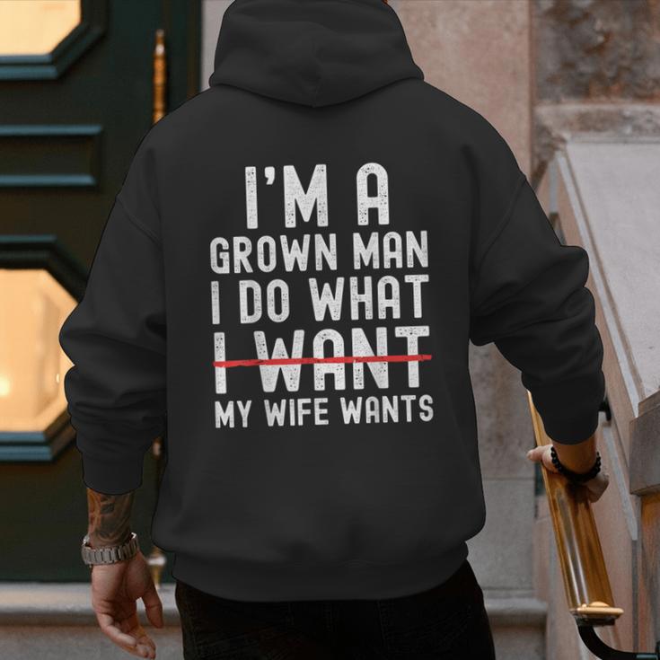 Dad Husband I'm A Grown Man I Do What My Wife Wants Men's Hoodie Back Print