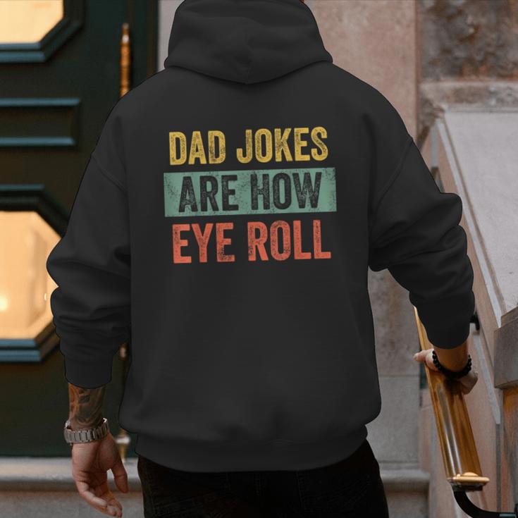 Dad Jokes Are How Eye Roll Father's Day Pun Graphic Men's Hoodie Back Print