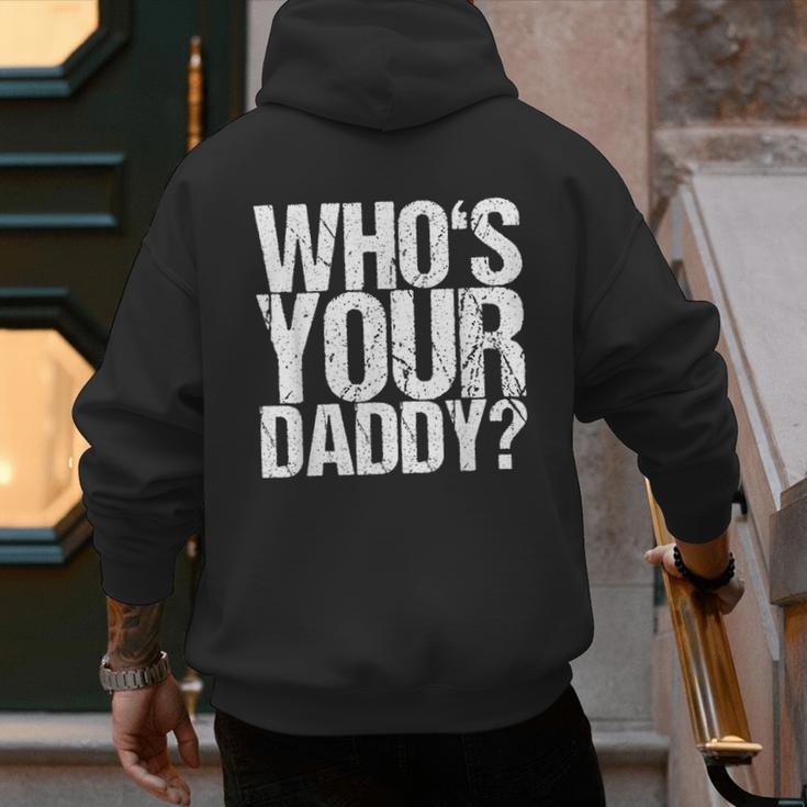 Who Is Your Dad Men's Hoodie Back Print