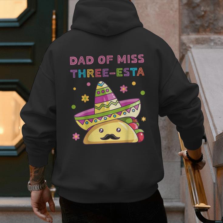 Dad Of Miss Three-Esta Mexican Fiesta 3rd Birthday Outfit Men's Hoodie Back Print