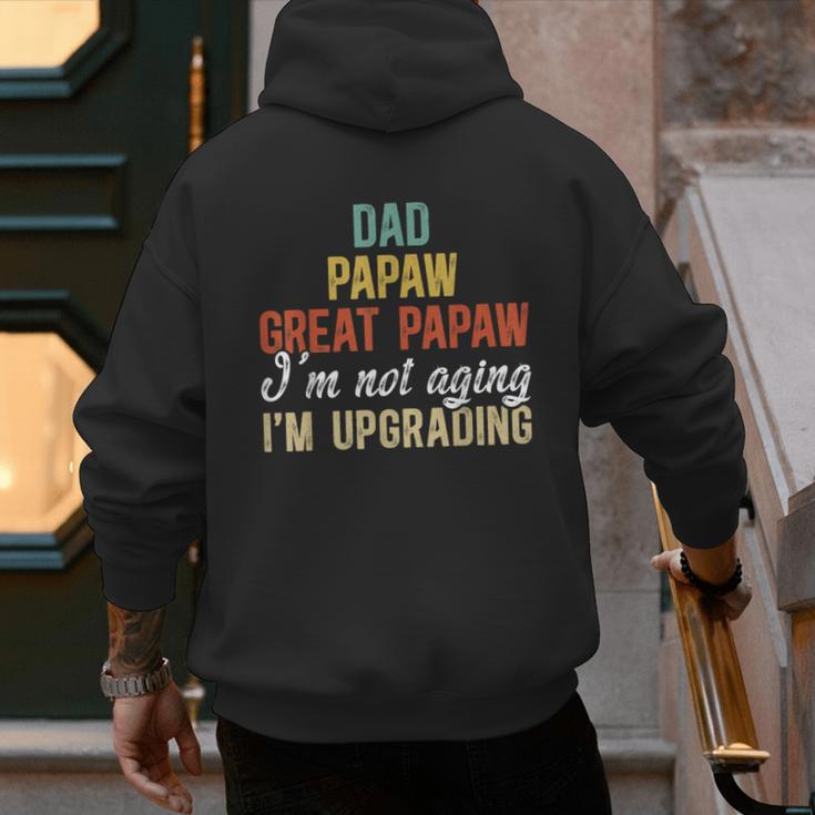 Dad Papaw Great Papaw I'm Upgrading Great Papaw Men's Hoodie Back Print
