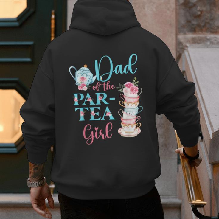 Dad Of The Par-Tea Girl Floral Tea Party Birthday Family Men's Hoodie Back Print