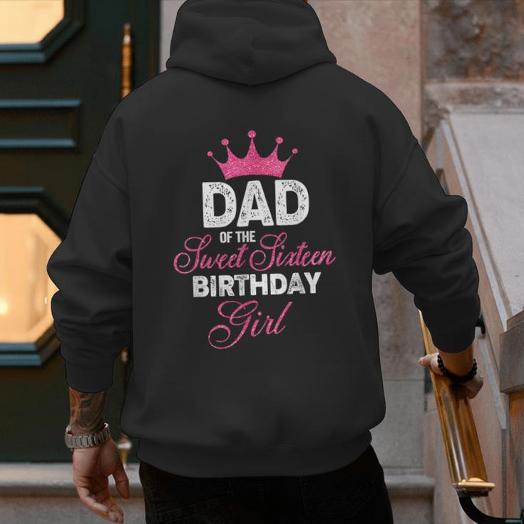 Dad Of The Sweet Sixteen Birthday Girl 16th Pink Crown Men's Hoodie Back Print