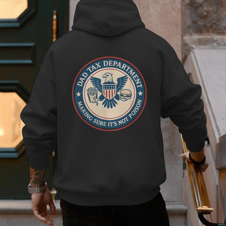 Dad Tax Making Sure Its Not Poison Department Fathers Day Men's Hoodie Back Print