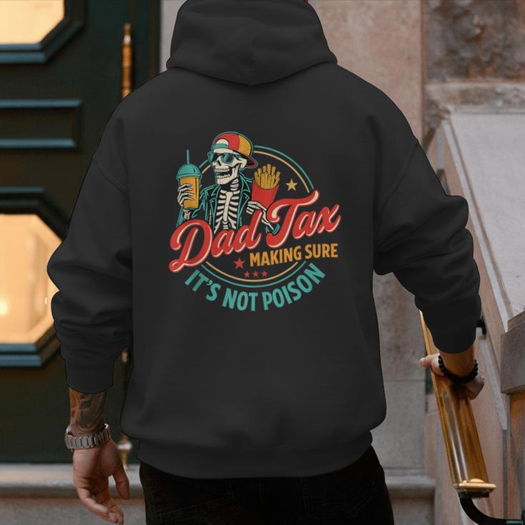 Dad Tax Making Sure It's Not Poison Father's Day Men's Hoodie Back Print