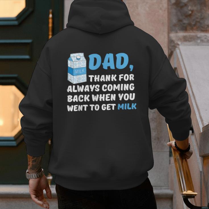 DAD Thanks For Coming Back When You Went To Get Milk Men's Hoodie Back Print DAD Thanks For Coming Back When You Went To Get Milk Men's Hoodie Back Print