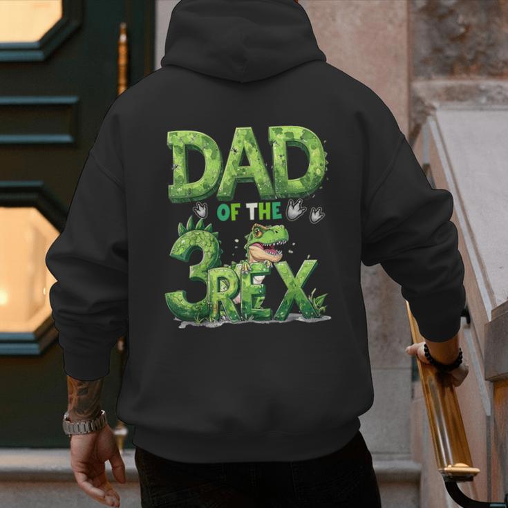 Dad Of The Three Rex Birthday Boy Dinosaur Family Matching Men's Hoodie Back Print